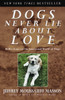 Dogs Never Lie About Love: Reflections on the Emotional World of Dogs - ISBN: 9780609802014