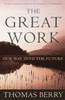 The Great Work: Our Way into the Future - ISBN: 9780609804995