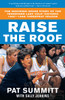 Raise the Roof: The Inspiring Inside Story of the Tennessee Lady Vols' Historic 1997-1998 Threepeat Season - ISBN: 9780767903295