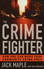 The Crime Fighter: Putting the Bad Guys Out of Business - ISBN: 9780767905541