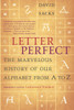 Letter Perfect: The Marvelous History of Our Alphabet From A to Z - ISBN: 9780767911733