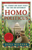Homo Politicus: The Strange and Scary Tribes that Run Our Government - ISBN: 9780767923781