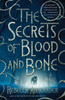 The Secrets of Blood and Bone: A Novel - ISBN: 9780804140706