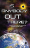 Is Anybody Out There?:  - ISBN: 9780756406196