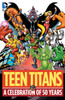 Teen Titans: A Celebration of 50 Years - ISBN: 9781401251772