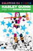 Harley Quinn & the Suicide Squad: An Adult Coloring Book - ISBN: 9781401270056