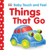 Baby Touch and Feel: Things That Go:  - ISBN: 9780756658410