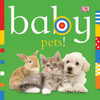 Baby: Pets!:  - ISBN: 9780756671341