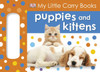 My Little Carry Book: Puppies and Kittens:  - ISBN: 9780756690014
