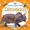 Touch and Feel: Dinosaur:  - ISBN: 9780756692889