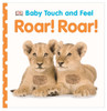 Baby Touch and Feel: Roar! Roar!:  - ISBN: 9781465416711