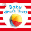 Baby What's That?:  - ISBN: 9781465431813