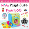 Noisy Playhouse Peekaboo!:  - ISBN: 9781465444080