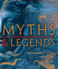 Myths & Legends: An illustrated guide to their origins and meanings - ISBN: 9780756643096