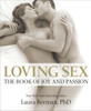 Loving Sex: The book of joy and passion - ISBN: 9780756671471