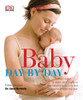 Baby Day by Day:  - ISBN: 9780756689858
