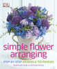 Simple Flower Arranging:  - ISBN: 9781465415882