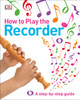 How to Play the Recorder:  - ISBN: 9781465435484