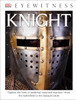 DK Eyewitness Books: Knight (Library Edition):  - ISBN: 9781465435743