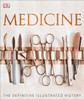 Medicine: The Definitive Illustrated History - ISBN: 9781465453419