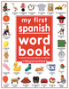 My First Spanish Word Book / Mi Primer Libro De Palabras EnEspañol:  - ISBN: 9781564582553