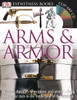 Arms and Armor:  - ISBN: 9780756673192