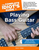 The Complete Idiot's Guide to Playing Bass Guitar:  - ISBN: 9781592573110