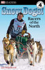 DK Readers L4: Snow Dogs!: Racers of the North - ISBN: 9780756640811