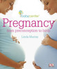 Babycenter Pregnancy: From Preconception to Birth - ISBN: 9780756650407