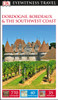 DK Eyewitness Travel Guide: Dordogne, Bordeaux & the Southwest Coast:  - ISBN: 9781465440969