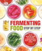 Fermenting Food Step by Step:  - ISBN: 9781465441430