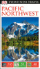 DK Eyewitness Travel Guide: Pacific Northwest:  - ISBN: 9781465457127