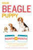 Your Beagle Puppy Month by Month:  - ISBN: 9781465457622