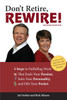 Don't Retire, Rewire!, 2e:  - ISBN: 9781592576890