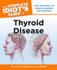 The Complete Idiot's Guide to Thyroid Disease:  - ISBN: 9781615640546