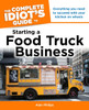 The Complete Idiot's Guide to Starting a Food Truck Business:  - ISBN: 9781615641628