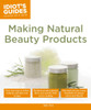 Idiot's Guides: Making Natural Beauty Products:  - ISBN: 9781615644124