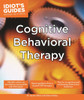 Idiot's Guides: Cognitive Behavioral Therapy:  - ISBN: 9781615646159