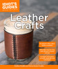 Idiot's Guides: Leather Crafts:  - ISBN: 9781615648955