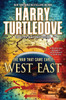 West and East (The War That Came Early, Book Two):  - ISBN: 9780345491855