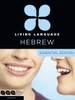 Living Language Hebrew, Essential Edition: Beginner course, including coursebook, 3 audio CDs, and free online learning - ISBN: 9780307972156