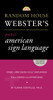 Random House Webster's Pocket American Sign Language Dictionary:  - ISBN: 9780375722783