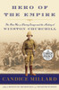 Hero of the Empire: The Boer War, a Daring Escape, and the Making of Winston Churchill - ISBN: 9780804194891