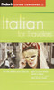 Fodor's Italian for Travelers (Phrase Book), 3rd Edition:  - ISBN: 9781400014903