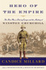 Hero of the Empire: The Boer War, a Daring Escape, and the Making of Winston Churchill - ISBN: 9780385535731