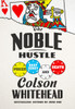 The Noble Hustle: Poker, Beef Jerky, and Death - ISBN: 9780385537056