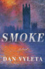 Smoke: A Novel - ISBN: 9780385540162