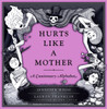 Hurts Like a Mother: A Cautionary Alphabet - ISBN: 9780385540773