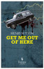 Get Me Out of Here:  - ISBN: 9781609450076