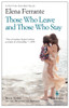 Those Who Leave and Those Who Stay: Neapolitan Novels, Book Three - ISBN: 9781609452339